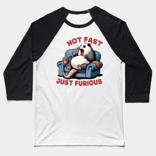 Not Fast Just Furious Funny Angry Opossum Baseball T-Shirt